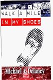 Walk a Mile in My Shoes
