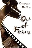 Out of Focus