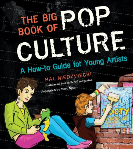 The Big Book of Pop Culture: A How-to Guide for Young Artists