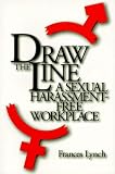 Draw the Line: A Sexual Harassment Free Workplace (Psi Successful Business Library)