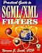 Practical Guide to SGML/XML Filters