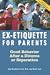 Ex-Etiquette for Parents: Good Behavior After a Divorce or Separation