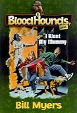 I Want My Mummy (Bloodhounds, Inc)