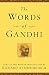 The Words of Gandhi