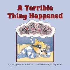 A Terrible Thing Happened -  A story for children who have witnessed violence or trauma