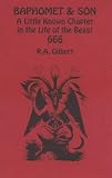 Baphomet and Son: A Little Known Chapter in the Life of 666 (Golden Dawn Studies Series ; Vol 22)