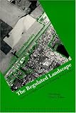The Regulated Landscape: Lessons on State Land Use Planning from Oregon