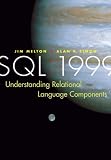 SQL: 1999 - Understanding Relational Language Components (The Morgan Kaufmann Series in Data Management Systems)