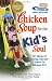 Chicken Soup for the Kid's Soul: 101 Stories of Courage, Hope and Laughter (Chicken Soup for the Soul (Paperback Health Communications)) by Jack Canfield