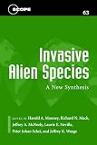 Invasive Alien Species: A New Synthesis (Scope Series)