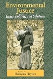 Environmental Justice: Issues, Policies, and Solutions