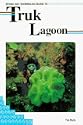 Diving and Snorkeling Guide to Truk Lagoon (Lonely Planet Diving & Snorkeling Guides)