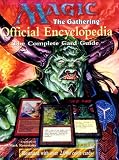 Magic: The Gathering -- Official Encyclopedia, Volume 1: The Complete Card Guide