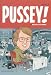 Pussey!