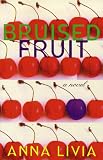 Bruised Fruit: A Novel