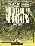 Highroad Guide to the North Carolina Mountains (The Highroad Guides)