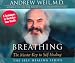 Breathing: The Master Key to Self Healing (The Self Healing Series) by Andrew Weil