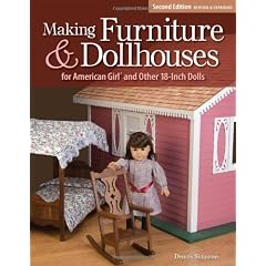 Making Furniture & Dollhouses for American Girl and Other 18-Inch Dolls