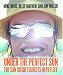Under the Perfect Sun: The San Diego Tourists Never See