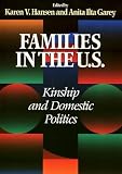 Families in the U.S: Kinship and Domestic Politics (Women in the Political Economy)