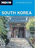 Moon Handbooks South Korea (Moon Handbooks : South Korea)