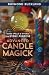 Advanced Candle Magick: More Spells and Rituals for Every Purpose (Llewellyn's Practical Magick Series) by Raymond Buckland