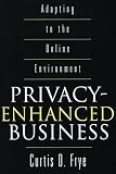 Privacy-Enhanced Business: Adapting to the Online Environment
