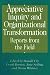 Appreciative Inquiry and Organizational Transformation: Reports from the Field