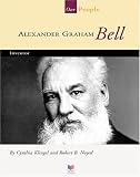 Alexander Graham Bell: Inventor By C. F. Klingel