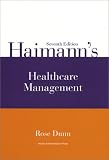 Haimanns Healthcare Management, Seventh Edition