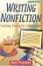 Writing Nonfiction: Turning Thoughts into Books (Writing Nonfiction) by Dan Poynter