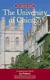 University of Chicago: Campus Guide (The Campus Guide)