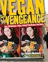 Vegan with a Vengeance: Over 150 Delicious, Cheap, Animal-Free Recipies That Rock
