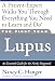 The First Year--Lupus: An Essential Guide for the Newly Diagnosed