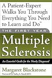 The First Year--Multiple Sclerosis: An Essential Guide for the Newly Diagnosed (First Year, The)