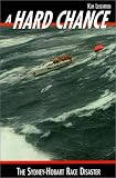 cover of A Hard Chance; Terror Under Sail - The Sydney-Hobart Race Disaster