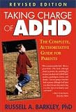 Taking Charge of ADHD: The Complete, Authoritative Guide for Parents (Revised Edition)