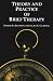 Theory and  Practice of Brief Therapy
