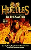 Hercules: legendary journeys: by the sword (Hercules the Legendary Journeys)