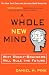 A Whole New Mind: Moving from the Information Age to the Conceptual Age