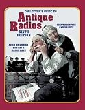 Collectors Guide To Antique Radios: Identification and Values (Collectors Guide to Antique Radios)