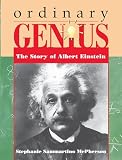 Ordinary Genius: The Story of Albert Einstein By S. S. McPherson