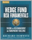 Hedge Fund Risk Fundamentals: Solving the Risk Management and Transparency Challenge