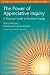 The Power of Appreciative Inquiry: A Practical Guide to Positive Change by Diana Whitney