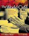 The World Cafe Shaping Our Futures Through Conversations That Matter