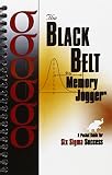 The Black Belt Memory Jogger: A Pocket Guide for Six Sigma Success