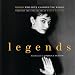 Legends: Women Who Have Changed the World Through the Eyes of Great Women Writers by John Miller