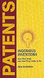 Patents: Ingenious Inventions By Ben Ikenson
