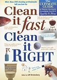 Clean It Fast, Clean It Right: The Ultimate Guide to Making Absolutely Everything You Own Sparkle & Shine