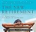 The New Retirement: The Ultimate Guide to the Rest of Your Life by Jan Cullinane